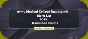 Army Medical College Rawalpindi Merit List 2023 