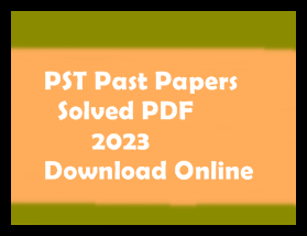 PST Past Papers Solved PDF 2023 
