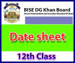 BISE DG Khan Board 12 Class Date Sheet 2023