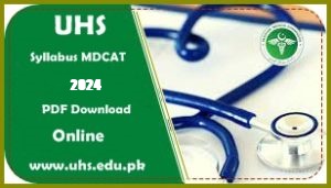 UHS Syllabus for MDCAT 2024